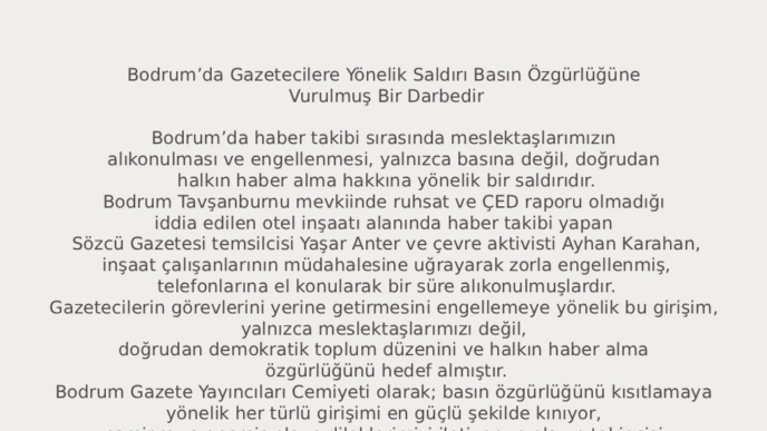 Bodrum’da Gazetecilere Yönelik Saldırı Basın Özgürlüğüne Vurulmuş Bir Darbedir 8 BGYC 02Ekim2025